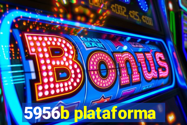 5956b plataforma